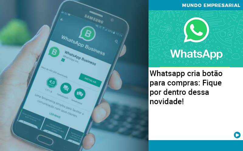 Whatsapp Cria Botao Para Compras Fique Por Dentro Dessa Novidade - Quero montar uma empresa