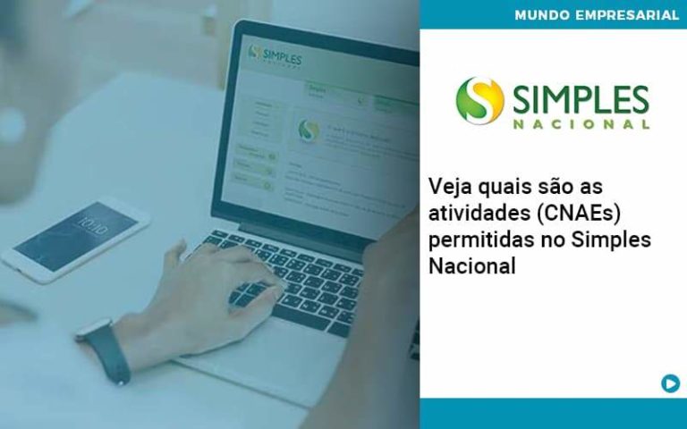 Veja quais são as atividades (CNAEs) permitidas no Simples Nacional