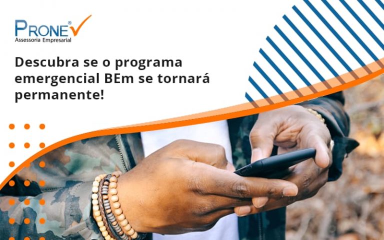Descubra se o programa emergencial BEm se tornará permanente!