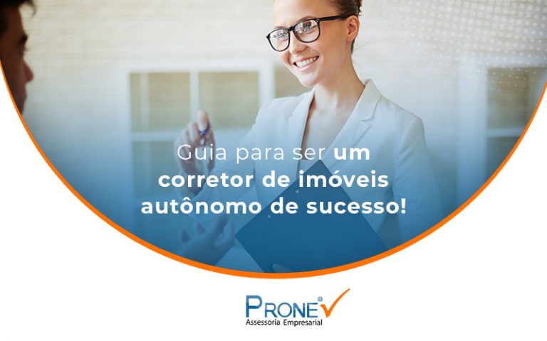 Como ser corretor de imóveis autônomo: entenda aquilo de que é preciso