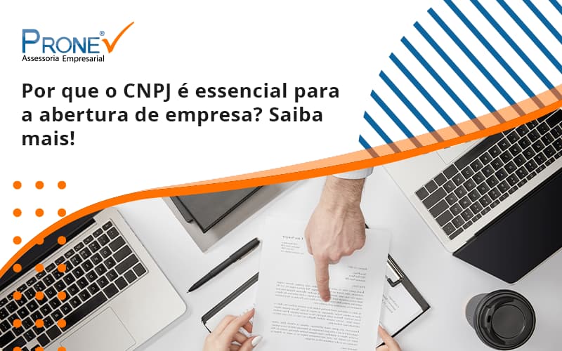 O que é CNPJ da empresa: Como funciona e qual a importância?