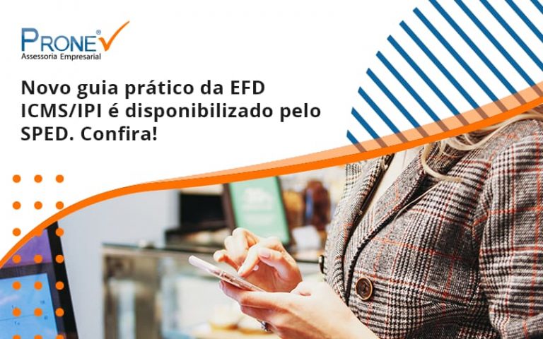 Novo guia prático da EFD ICMS/IPI é disponibilizado pelo SPED. Confira!