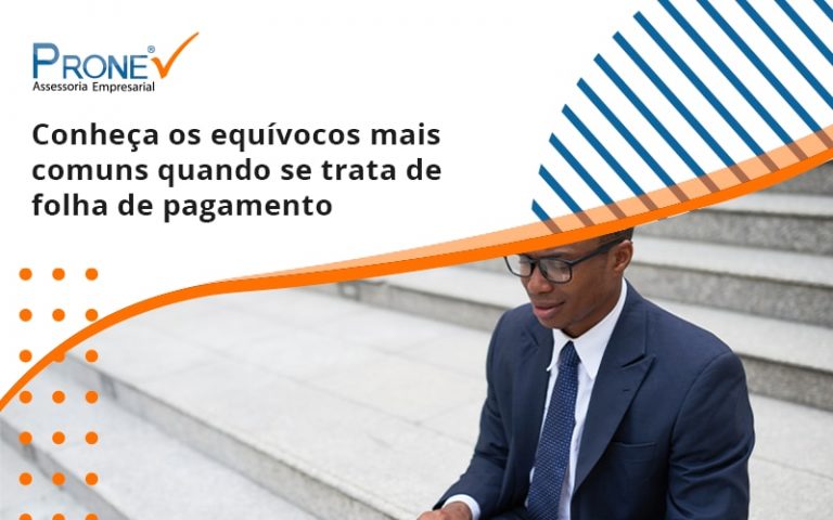 Conheça os equívocos mais comuns quando se trata de folha de pagamento